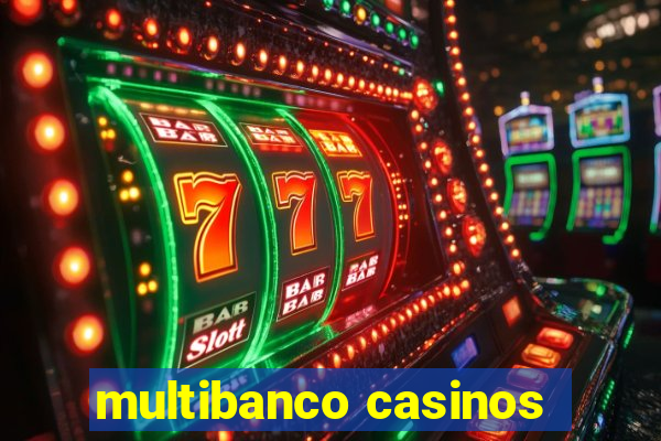 multibanco casinos